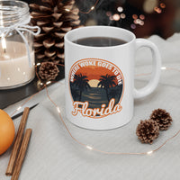 Florida Where Woke Goes to Die Ceramic Mug 11oz