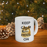 Keep Calm and HODL On Ceramic Mug 11oz