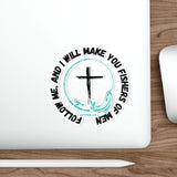 Fishers of Men [Matthew 4:19] Die-Cut Stickers