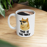 Dogecoin This Is The Way Ceramic Mug 11oz