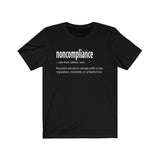 Noncompliance Definition Shirt, Civil Disobedience, Patriotic Shirt, Don't Tread On Me, Constitutional, 1776, Patriot Shirt, Bill of Rights, MLK Jr