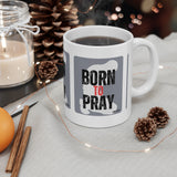 Born to Pray [Job 33:26] Ceramic Mug 11oz