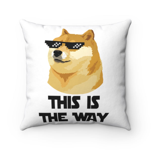 Doge This Is The Way Square Pillow