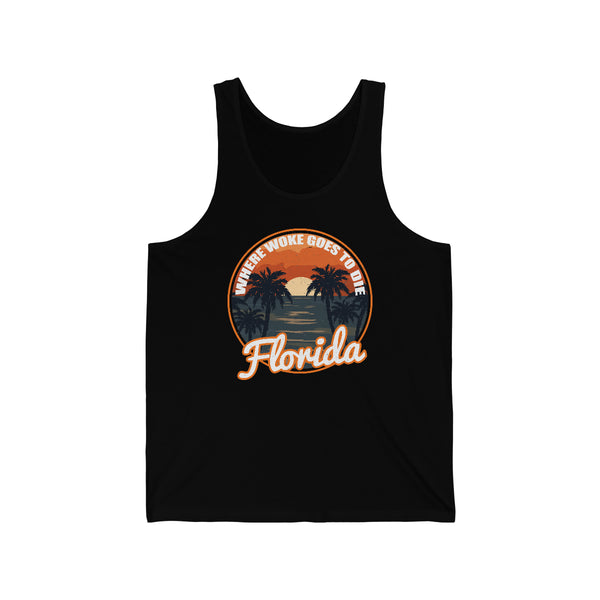 Florida Where Woke Goes to Die Shirt Tank top