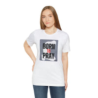 Born to Pray [Job 33:26] Shirt