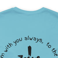 I Am With You Always [Matthew 28:20] - Pocket Jesus Shirt
