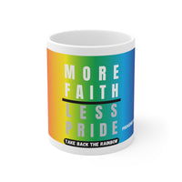 More Faith Less Pride [Proverbs 16:18] Ceramic Mug 11oz