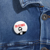 Ron DeSavage Pin Buttons