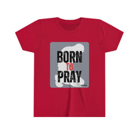 Born to Pray [Job 33:26] - Youth Short Sleeve Tee