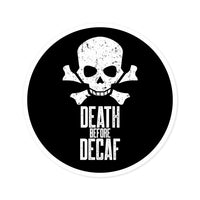 Death Before Decaf Round Stickers, Indoor\Outdoor