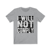 I Will Not Comply Shirt, Non-Compliance, Civil Disobedience, Patriotic Shirt, My Body My Choice, Constitutional, 1776, Patriot Shirt, USA
