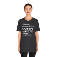 No Plan Coffee and Weirdness Shirt